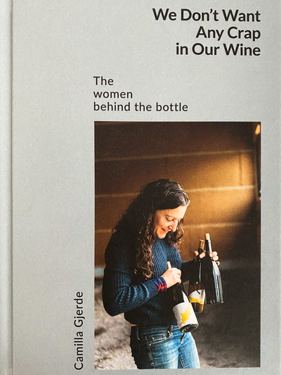 Camilla Gjerde We don't want any crap in our wine Buch