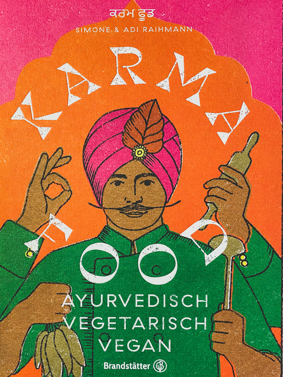 Das Karma Food Kochbuch von Simone und Adi Raihmann – ein moderner Guide für ayurvedische, vegetarische und vegane Rezepte der indischen Küche.