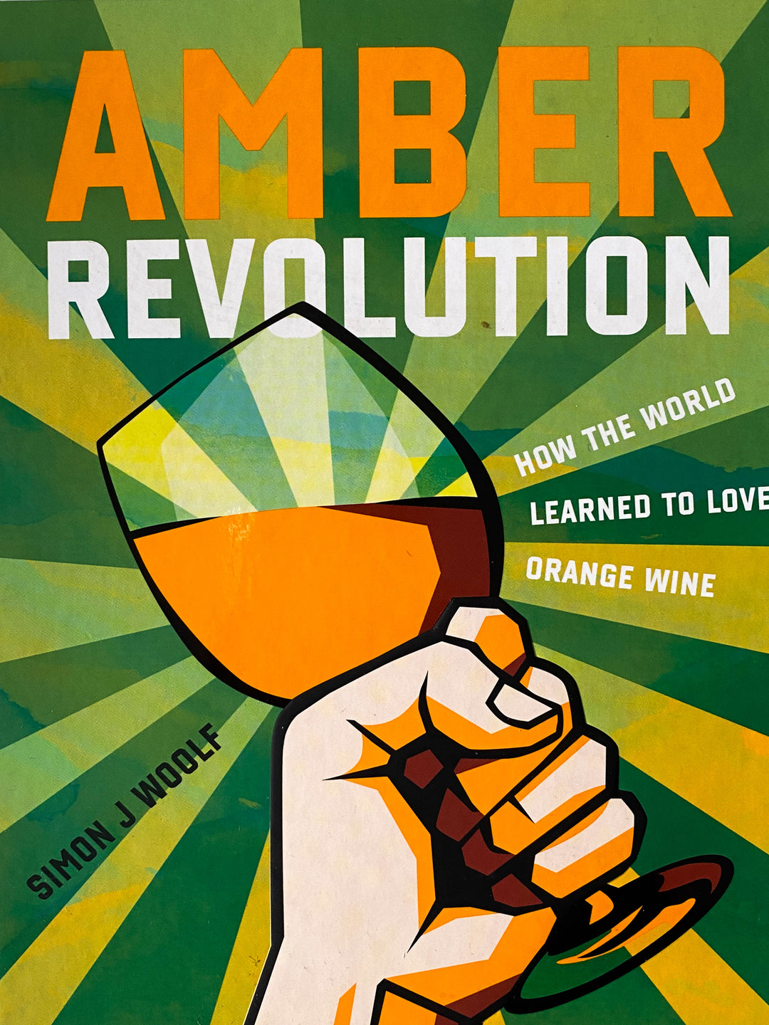Das Buch "Amber Revolution" von Simon J. Woolf, das Standardwerk über die Geschichte und Renaissance des Orange Wines (maischevergorener Weißwein).